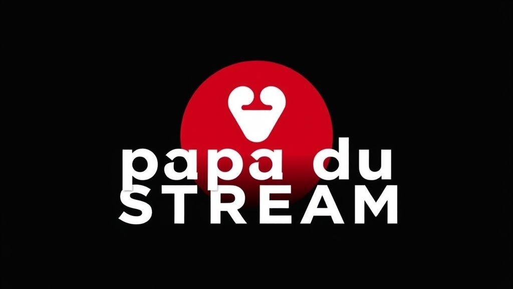 Papa du Stream