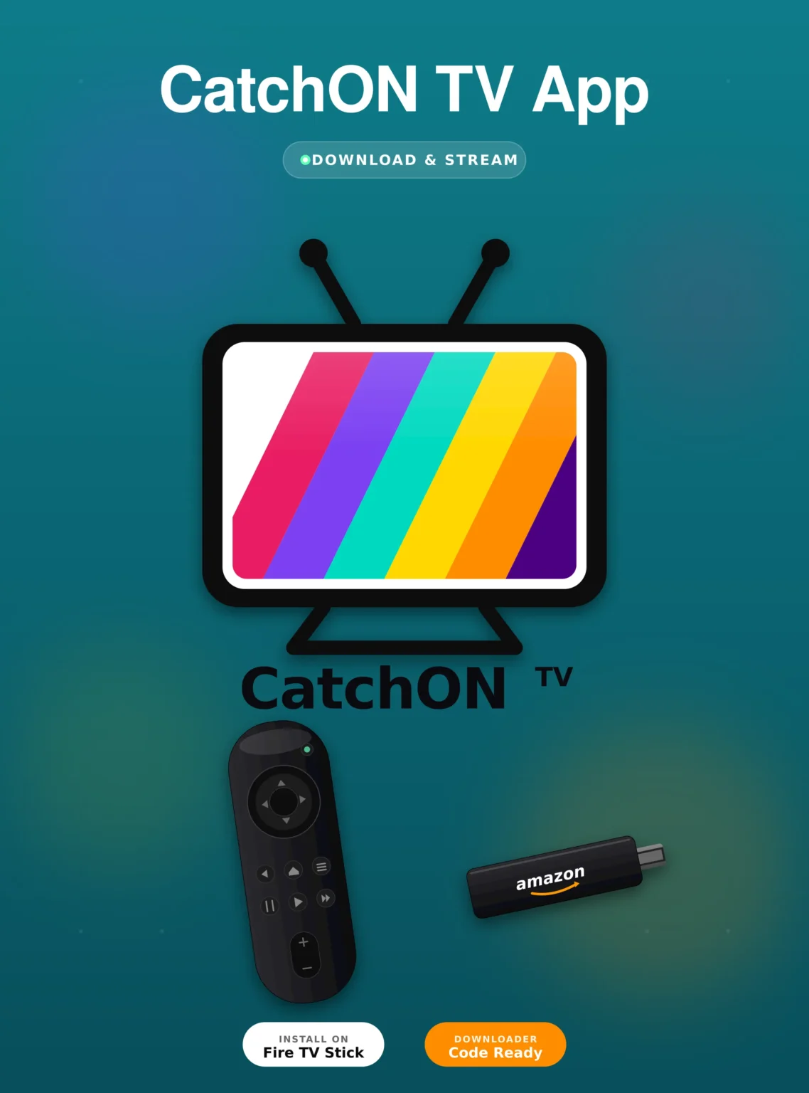 CatchON TV application and compatible streaming devices